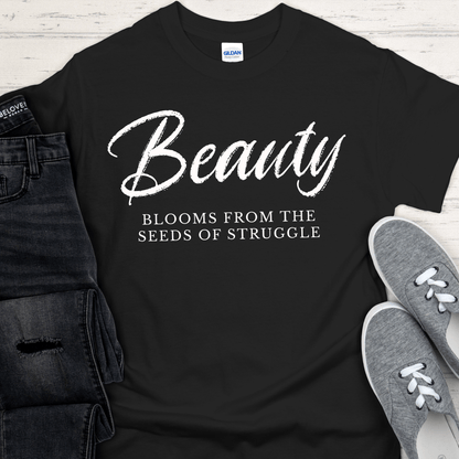 Beauty Blooms From The Seeds of Struggle | Recovery Tee